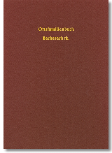 Familienbuch Bacharach rk. 1686-1908, Diefenbacher, Karbach, 342 Seiten, Hardc., DIN A4
